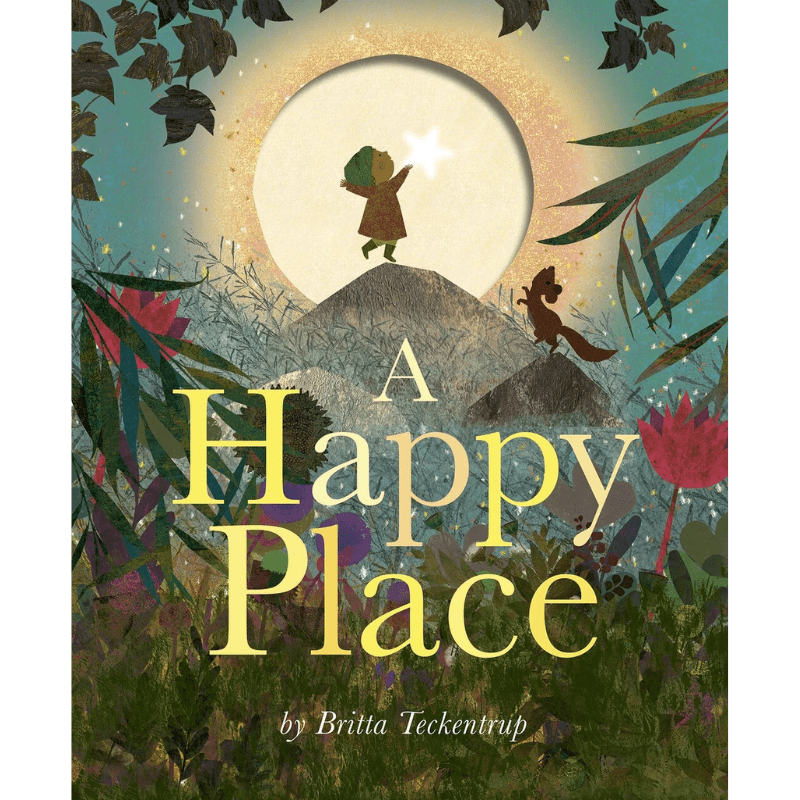 A Happy Place by Britta Teckentrup - Maude Kids Decor