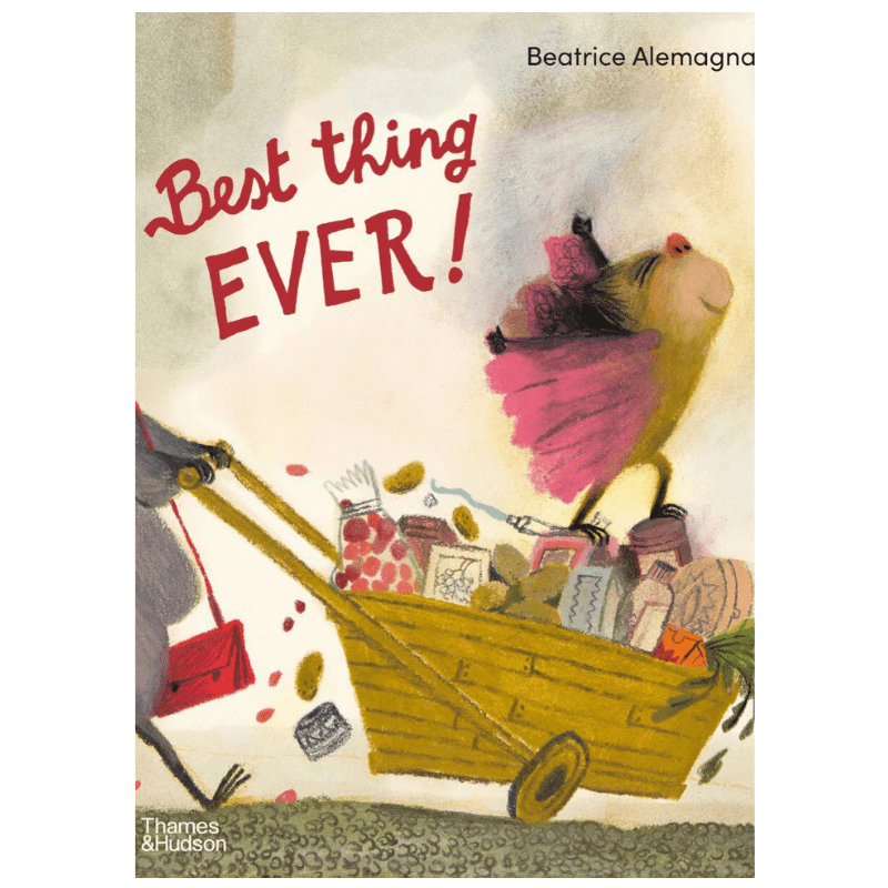 Best Thing Ever! by Beatrice Alemagna - Maude Kids Decor
