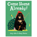 Come Home Already! by Jory John - Maude Kids Decor