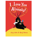 I Love You Already! by Jory John - Maude Kids Decor