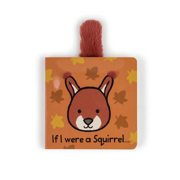 If I Were a Squirrel Board Book by Jellycat - Maude Kids Decor