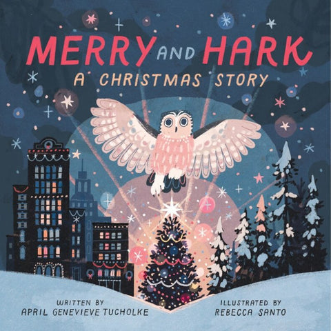 Merry and Hark: A Christmas Story by April Genevieve Tucholke - Maude Kids Decor