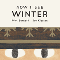Now I See Winter Board Book by Mac Barnett and Jon Klassen - Maude Kids Decor