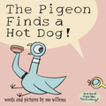 The Pigeon Finds a Hot Dog! by Mo Willems - Maude Kids Decor