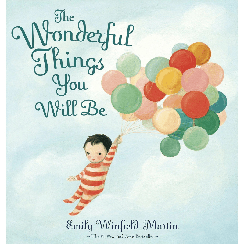 The Wonderful Things You Will Be by Emily Winfield Martin - Maude Kids Decor