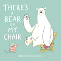 There's a Bear on My Chair | Board Book by Ross Collins - Maude Kids Decor