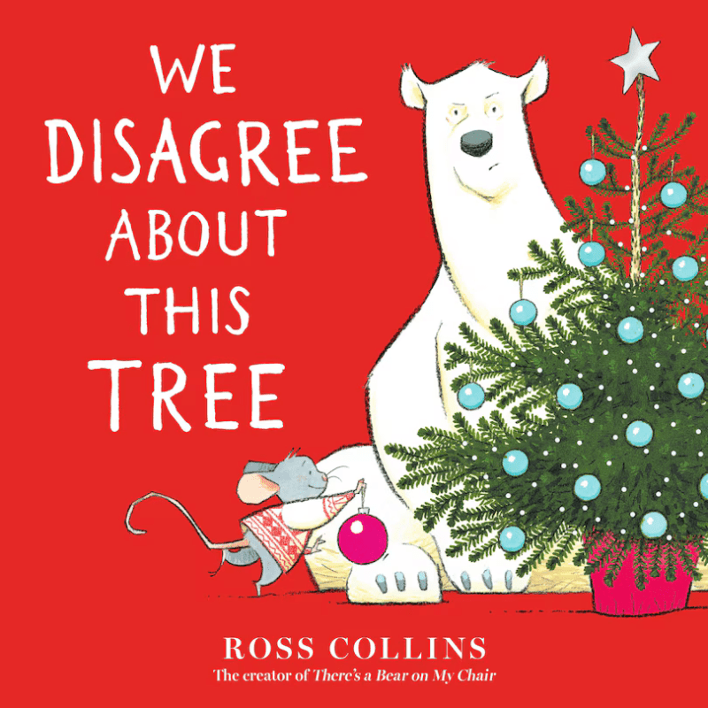We Disagree About This Tree: A Christmas Story by Ross Collins - Maude Kids Decor