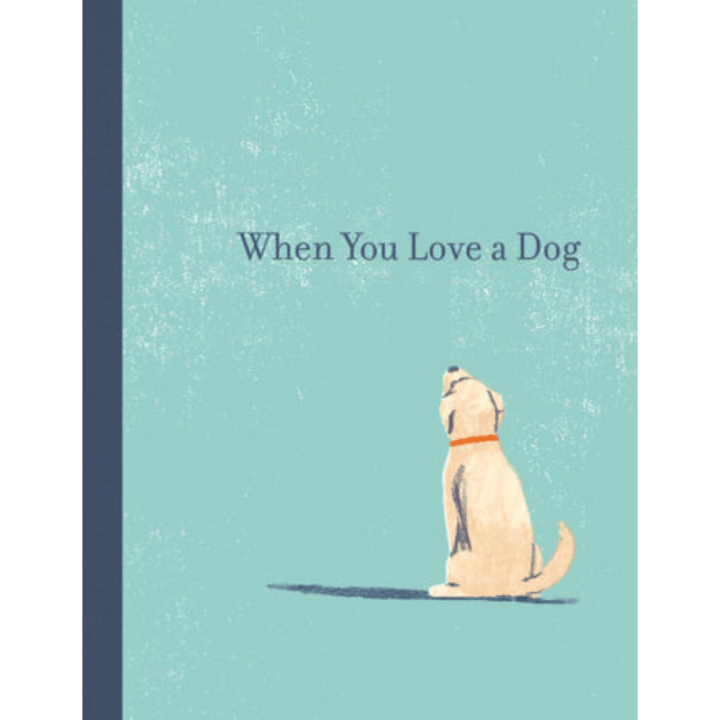 When You Love a Dog by M.H. Clark - Maude Kids Decor