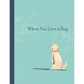 When You Love a Dog by M.H. Clark - Maude Kids Decor