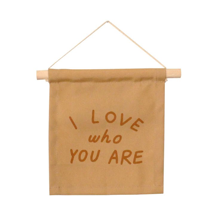 I Love Who You Are Hang Sign by Imani Collective - Maude Kids Decor
