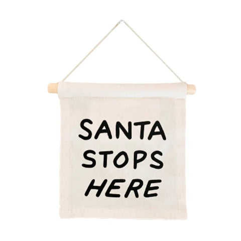 Santa Stops Here Hang Sign by Imani Collective - Maude Kids Decor